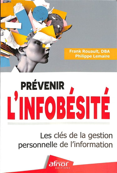 Couverture de Prévenir l'infobésité : les clés de la gestion personnelle de l'information