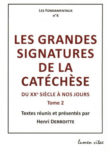 Couverture de Les grandes signatures de la catéchèse du XXe siècle à nos jours. Vol. 2