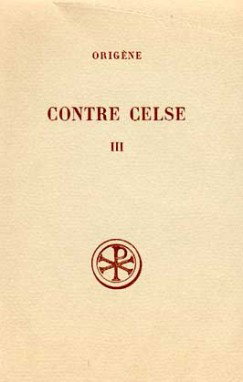 Couverture de Contre Celse. Vol. 3. Livres V et VI
