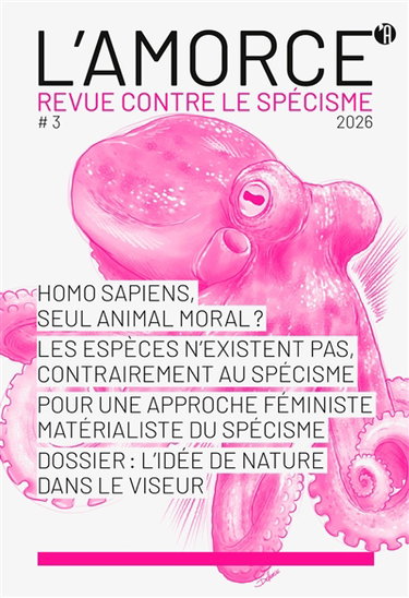 Couverture de Amorce (L') : revue contre le spécisme, n° 3. L'idée de nature dans le viseur