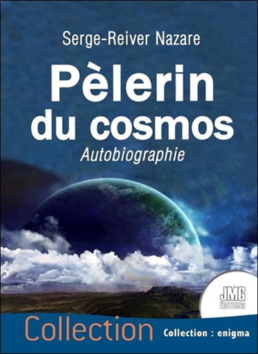 Couverture de Pèlerin du cosmos : autobiographie