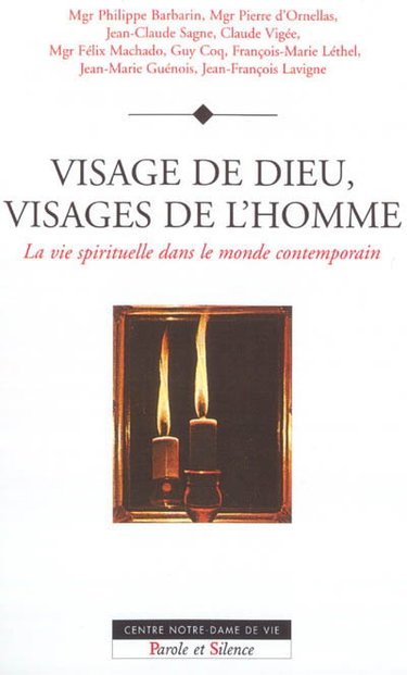Couverture de Visage de Dieu, visages de l'homme : la vie spirituelle dans le monde contemporain