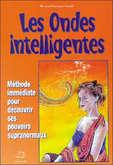 Couverture de Les ondes intelligentes : méthode immédiate pour découvrir ses pouvoirs supranormaux