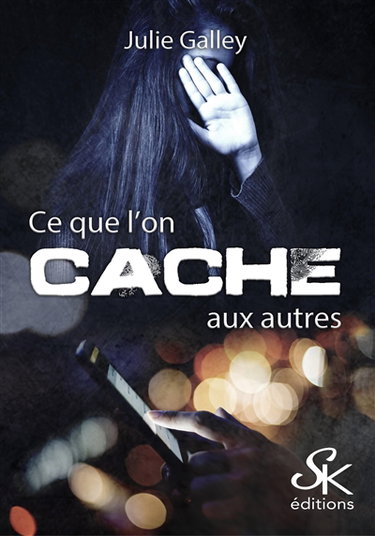 Couverture de Ce que l'on cache aux autres