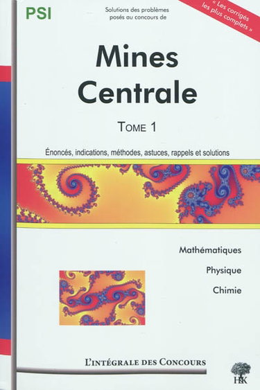 Couverture de Mines et Centrale-Supélec : PSI : mathématiques, physique et chimie. Vol. 1. 2006-2008 : énoncés, indications, méthodes, astuces, rappels et solutions