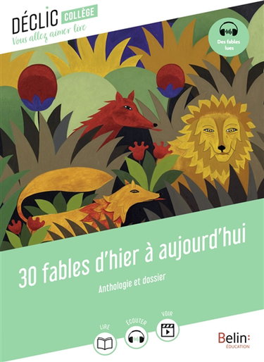 Couverture de 30 fables d'hier à aujourd'hui : anthologie et dossier