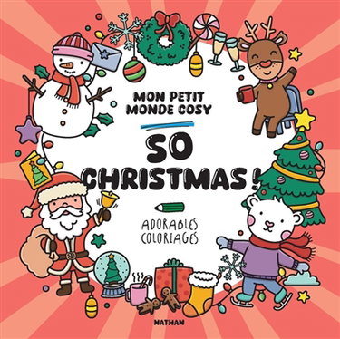 Couverture de So Christmas ! : mon petit monde cosy : adorables coloriages