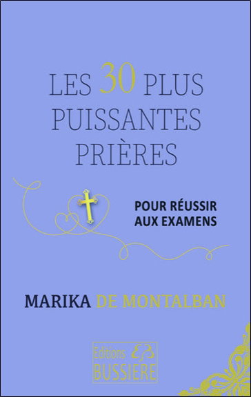 Couverture de Les 30 plus puissantes prières pour réussir aux examens