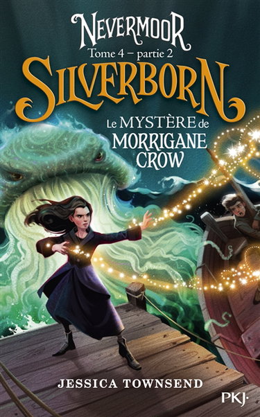 Couverture de Nevermoor. Vol. 4. Silverborn. Vol. 2. Le mystère de Morrigane Crow