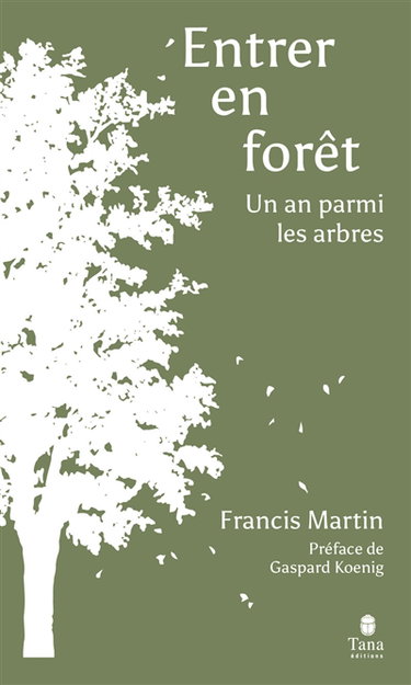 Couverture de Entrer en forêt : un an parmi les arbres