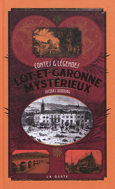 Couverture de Lot-et-Garonne mystérieux : contes & légendes