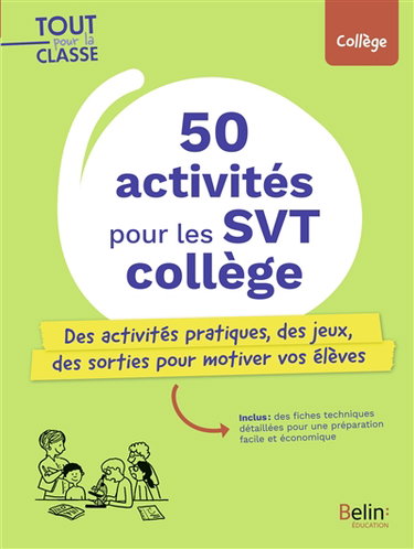 Couverture de 50 activités pour les SVT collège : des activités pratiques, des jeux, des sorties pour motiver vos élèves : collège