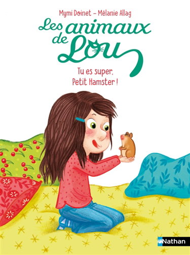 Couverture de Les animaux de Lou. Tu es super, petit hamster !