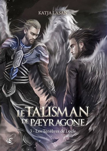 Couverture de Le talisman de Paeyragone. Vol. 3. Les ténèbres de Locle