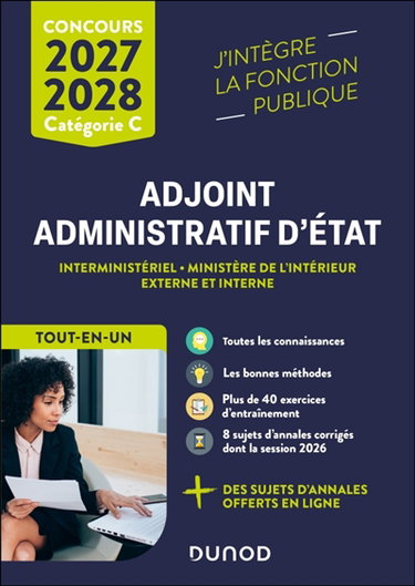 Couverture de Adjoint administratif d'Etat : interministériel, Ministère de l'intérieur, externe et interne, tout-en-un : concours catégorie C, 2027-2028