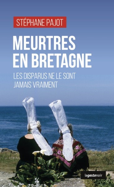 Couverture de Meurtres en Bretagne : les disparus ne le sont jamais vraiment