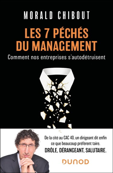 Couverture de Les 7 péchés du management : comment nos entreprises s'autodétruisent