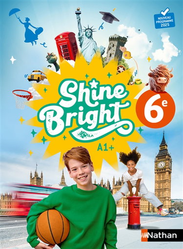 Couverture de Shine bright 6e, A1+ : nouveau programme 2025