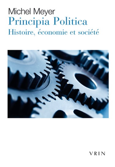 Couverture de Principia politica : histoire, économie et société