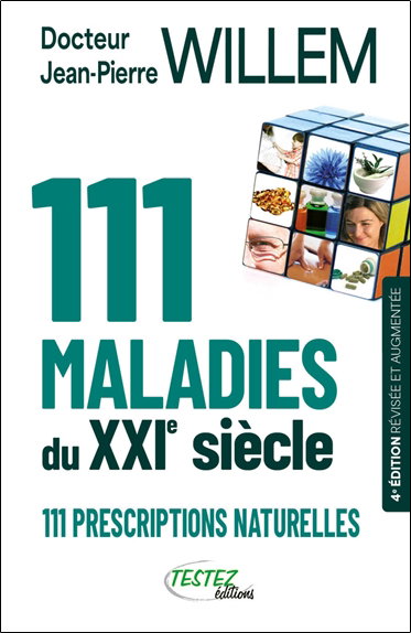 Couverture de 111 maladies du XXIe siècle : 111 prescriptions naturelles : les conseils coronavirus du Dr Willem