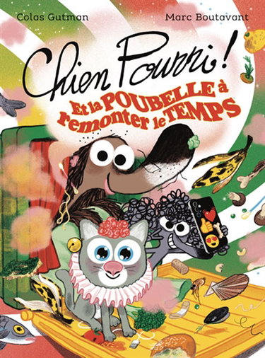 Couverture de Chien Pourri ! : et la poubelle à remonter le temps !