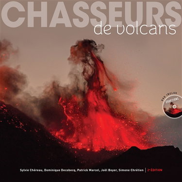 Couverture de Chasseurs de volcans : les 111 plus beaux volcans du monde