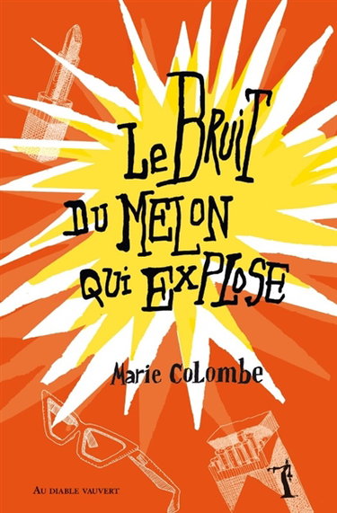 Couverture de Le bruit du melon qui explose
