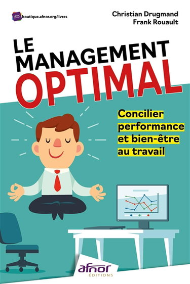 Couverture de Le management optimal : concilier performance et bien-être au travail
