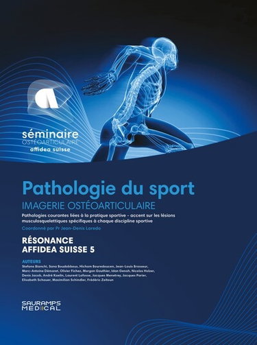 Couverture de Résonance Affidea-Suisse 5 : pathologie du sport : imagerie ostéoarticulaire, pathologies courantes liées à la pratique sportive, accent sur les lésions musculosquelettiques spécifiques à chaque discipline sportive
