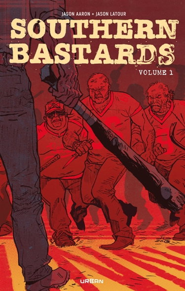 Couverture de Southern bastards : intégrale. Vol. 1