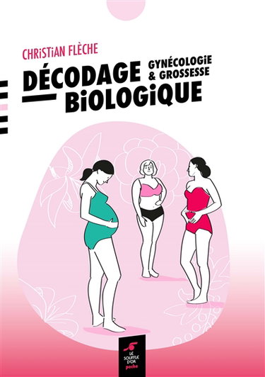 Couverture de Décodage biologique : gynécologie & grossesse