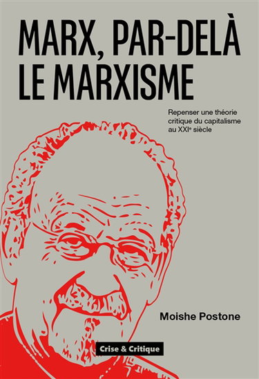 Couverture de Marx, par-delà le marxisme : repenser une théorie critique du capitalisme au XXIe siècle