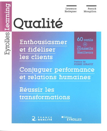 Couverture de Qualité : enthousiasmer et fidéliser les clients, conjuguer performance et relations humaines, réussir les transformations