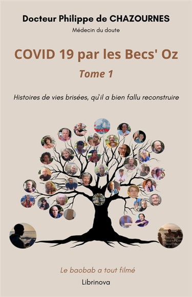Couverture de COVID 19 par les Becs' Oz : Tome 1 : Histoires de vies brisées, qu'il a bien fallu reconstruire