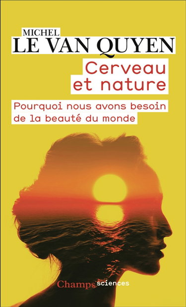 Couverture de Cerveau et nature : pourquoi nous avons besoin de la beauté du monde