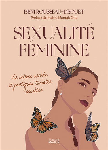 Couverture de Sexualité féminine : vie intime sacrée et pratiques taoïstes secrètes