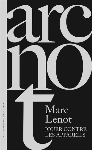 Couverture de Jouer contre les appareils : de la photographie expérimentale
