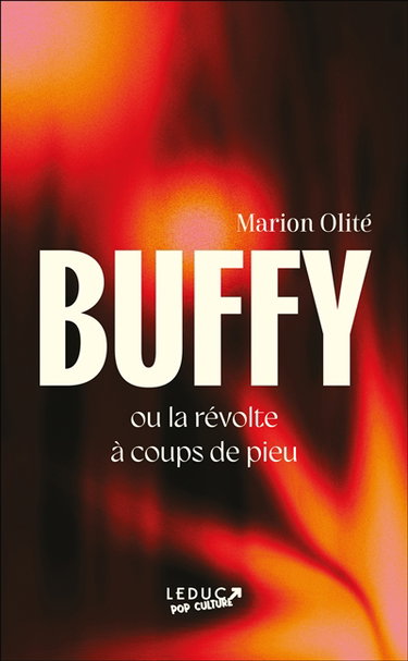 Couverture de Buffy ou La révolte à coups de pieu