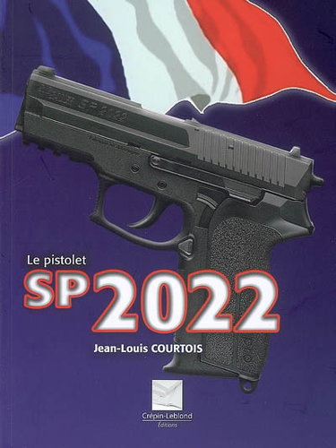 Couverture de Le pistolet SP 2022 : la nouvelle arme des officiers français