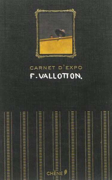Couverture de F. Vallotton : carnet d'expo