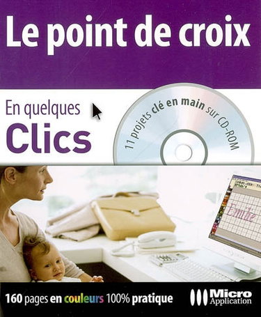 Couverture de Le point de croix : 11 projets clé en main sur CD-ROM