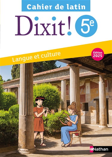 Couverture de Dixit ! 5e, cahier de latin : langue et culture
