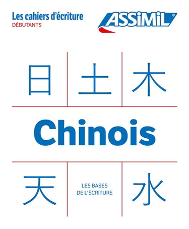 Couverture de Chinois : débutants : les bases de l'écriture