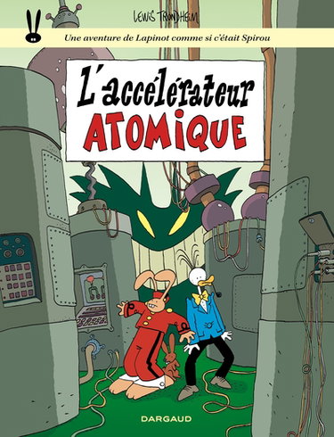 Couverture de Une aventure de Lapinot avec des revolvers et des chevaux. Vol. 9. L'accélérateur atomique