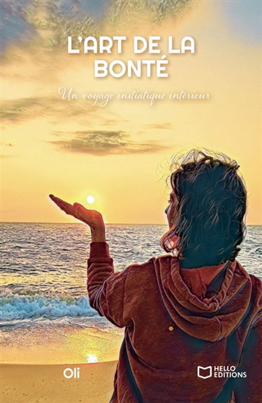 Couverture de L'Art de la Bonté : Un voyage initiatique intérieur