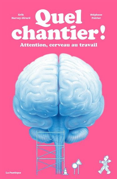 Couverture de Quel chantier ! : Attention, cerveau au travail