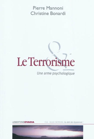Couverture de Le terrorisme, une arme psychologique