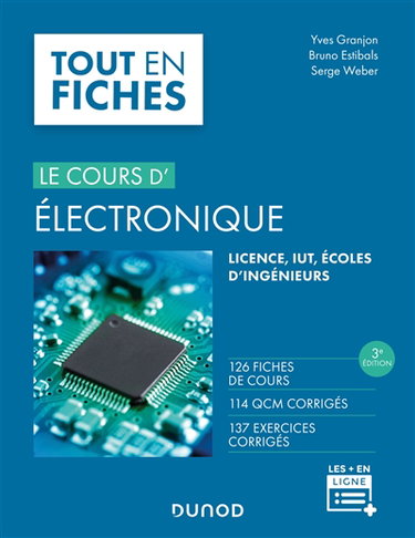 Couverture de Le cours d'électronique, tout en fiches : 126 fiches de cours, 114 QCM corrigés, 137 exercices corrigés : licence, IUT, écoles d'ingénieurs