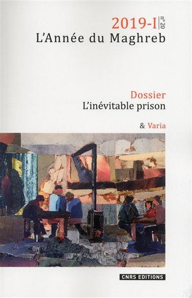 Couverture de Année du Maghreb (L'), n° 20. L'inévitable prison