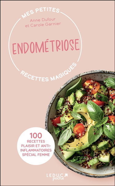 Couverture de Mes petites recettes magiques endométriose : 100 recettes plaisir et anti-inflammatoires spécial femme